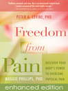 Freedom From Pain (eBook): Discover Your Body's Power to Overcome Physical Pain